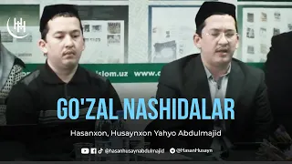 Go'zal nashidalar! - Hasanxon, Husaynxon Yahyo Abdulmajid I Ҳасанхон, Ҳусайнхон Яҳё Абдулмажид