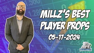 Best Player Prop Bets Tonight 5/17/24 | Millz Shop the Props | PickDawgz Prop Betting | MLB Prop