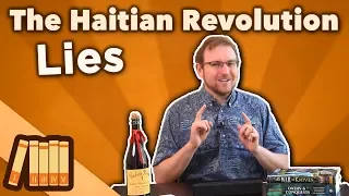 The Haitian Revolution - Lies - Extra History