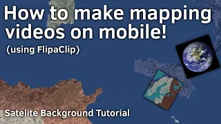 New Background Tutorial - How to make mapping videos on mobile!