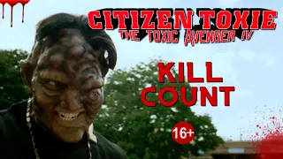 Citizen Toxie: The Toxic Avenger 4 (2000) - Kill Count S09 - Death Central