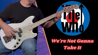 The Who - We're Not Gonna Take It (Bass Cover)