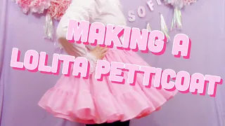 🎀 Making a Petticoat 🎀