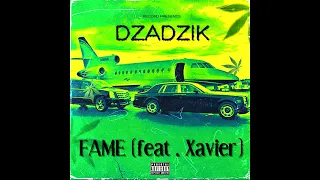 Dzadzik - Fame (feat. Xavier)  prod.Ouhboy