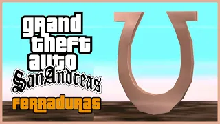 LOCALIZAÇÃO DE TODAS AS FERRADURAS DO GTA SAN ANDREAS!