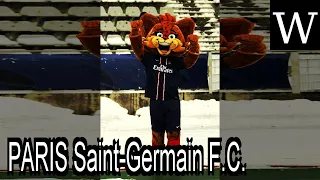 PARIS Saint-Germain F.C. - WikiVidi Documentary