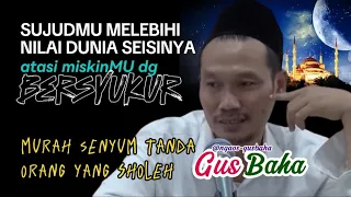 GUS BAHA || BIASAKAN TERSENYUM! 'MENUNTASKAN MISKIN DG BERSYUKUR' @ngaos-gusbaha