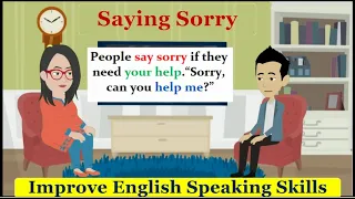 Improve English Speaking Skills ( Saying Sorry )  English Conversation Practice