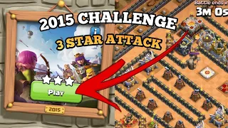 Easily 3 Star the 2015 Challenge 3 star attack coc @ClashOfClans  10th anniversary