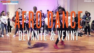 Orokana Friends Workshops | DEVANTE & VENNY  COLLABO | AFRO DANCE