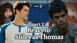 Teen Wolf reacts to Stiles as Thomas || GCRV || Teen wolf x Maze Runner || 2/2 || VERY RUSHED!