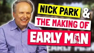 Nick Park reveals how Aardman's Early Man movie was made!