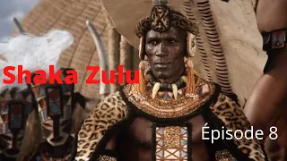 SÉRIE SHAKA ZULU - ÉPISODE 8 - Version Française