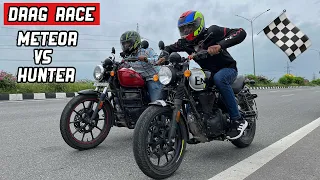 Finally: Royal Enfield Hunter 350 Vs Meteor 350 Drag Race 🔥🏁! Top Speed ? Meteor vs hunter 350 !