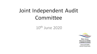 Joint Independent Audit Committee - 10 June 2020