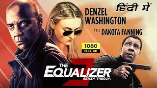 The Equalizer 3 Full Movie In Hindi | Denzel Washington | Dakota Fanning | 1080p Hd Facts & Review