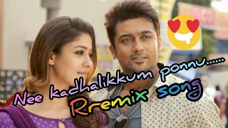 Nee kadhalikkum ponnu remix song