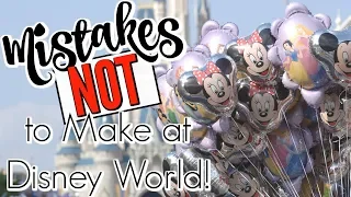 8 ROOKIE MISTAKES NOT TO MAKE AT DISNEY! | What NOT to Do at Disney World! | Disney Planning Tips!