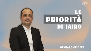 Le priorità di Iairo | Gennaro Chiocca | Marco 5:21-24 - 5:38-43