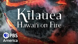 Kīlauea: Hawaiʻi on Fire FULL SPECIAL | NOVA | PBS America