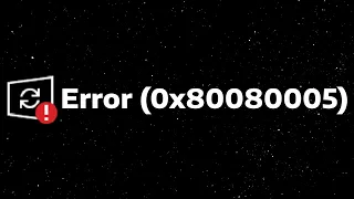 HOW TO FIX THE WINDOWS UPDATE SERVICE ERROR (0x80080005)