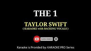 Taylor Swift - The 1 ( KARAOKE with BACKING VOCALS ) Not Filtered