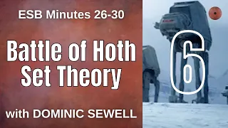 ESB 6: Battle of Hoth Set Theory (with Dominic Sewell)