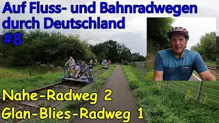 Auf Fluss- und Bahnradwegen durch Deutschland / Teil 8 / Nahe-Radweg 2 / Glan-Blies-Radweg 1