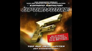 Captain Future - Der Sternenkaiser, Folge 01: Tod auf dem Jupiter (Komplettes Hörspiel)