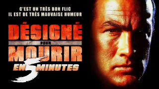 DÉSIGNÉ POUR MOURIR en 5 minutes