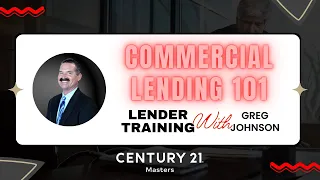 Lender Training: Commercial Lending 101 with Greg