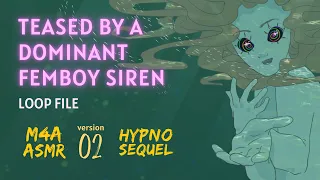 Femboy Siren Teases You [M4A] [Hypnosis] [Loop] [D4s] [ASMR]