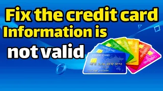 How to fix the credit/debit card information is not valid on ps4