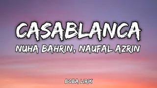 Casablanca - Nuha Bahrin, Naufal Azrin (Lirik Latin)