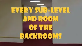 Every Sub-Level and Room of The Backrooms