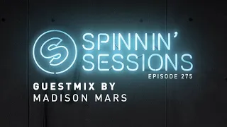 Spinnin' Sessions 275 - Guest: Madison Mars