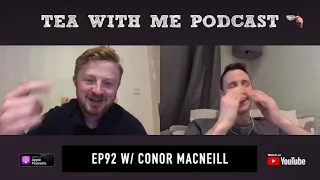 Tea With Me #092 -  Industrial Strength WITH CONOR MACNEILL