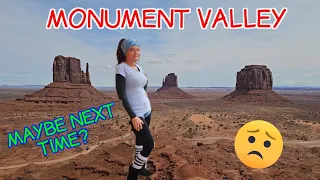 My BAD experience at Monument Valley