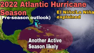 2022 Atlantic Hurricane Season likely to be active • El Niño Southern Oscillation explained