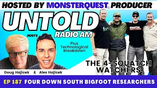 Four Down South Bigfoot Researchers with the Squatch Watchers | Untold Radio AM #187