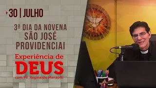 Experiência de Deus | 30-07-2022 | 3º Dia da Novena de São José Providenciai