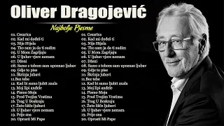 Oliver Dragojević MEGA MIX HIT PJESAMA 80 Minuta - Oliver Dragojević The Best Of 20 pjesama