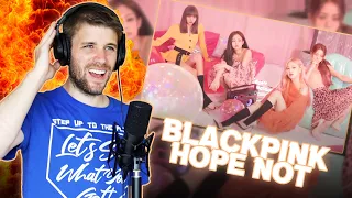 Rapper Reacts to BLACKPINK FIRST REACTION!! | HOPE NOT (I WASN'T EXPECTING THIS!)