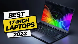 Best 17-Inch Laptops of 2023: Large and In Charge