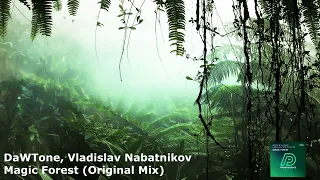 DaWTone, Vladislav Nabatnikov - Magic Forest (Original Mix)[PD60]