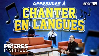 Apprendre à chanter en langues (Éphésiens 5:19) - Prières inspirées - Jérémy Sourdril