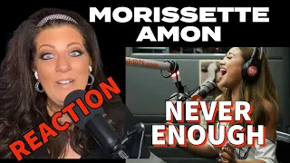 MORISSETTE AMON - "NEVER ENOUGH" - REACTION VIDEO...HER VOICE IS LIKE HEAVEN!!