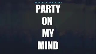 Deelite X Tasia Sky -Party on my mind