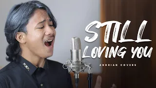 This Super Amazing Very Extraordinary Singing Song Scorpions | Still Loving You - Andrian Covers