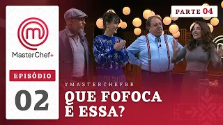 EPISÓDIO 02 - 4/5: Caixa misteriosa escondidinha | TEMP 02 | MASTERCHEF + (28/11/2023)